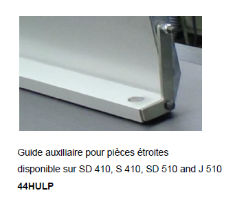 44HULP guide auxiliaire pour pièces étroites